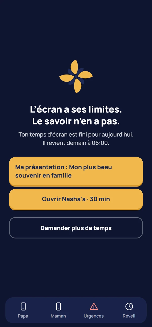 Écran de pause de Nasha'a : « L'écran a ses limites. Le savoir n'en a pas. », avec les boutons Ouvrir Nasha'a et Demander plus de temps